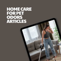 Home Care for Pet Odors – 7 Premium Articles